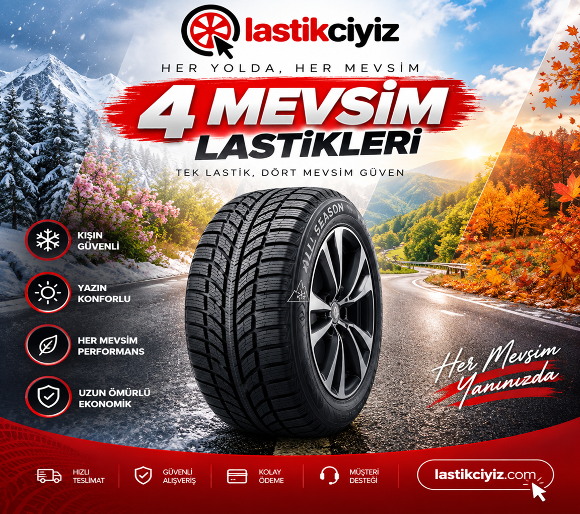 4 MEVSİM LASTİKLER İNDİRİMLİ FİYATLAR İLE LASTİKCİYİZ.COM DA